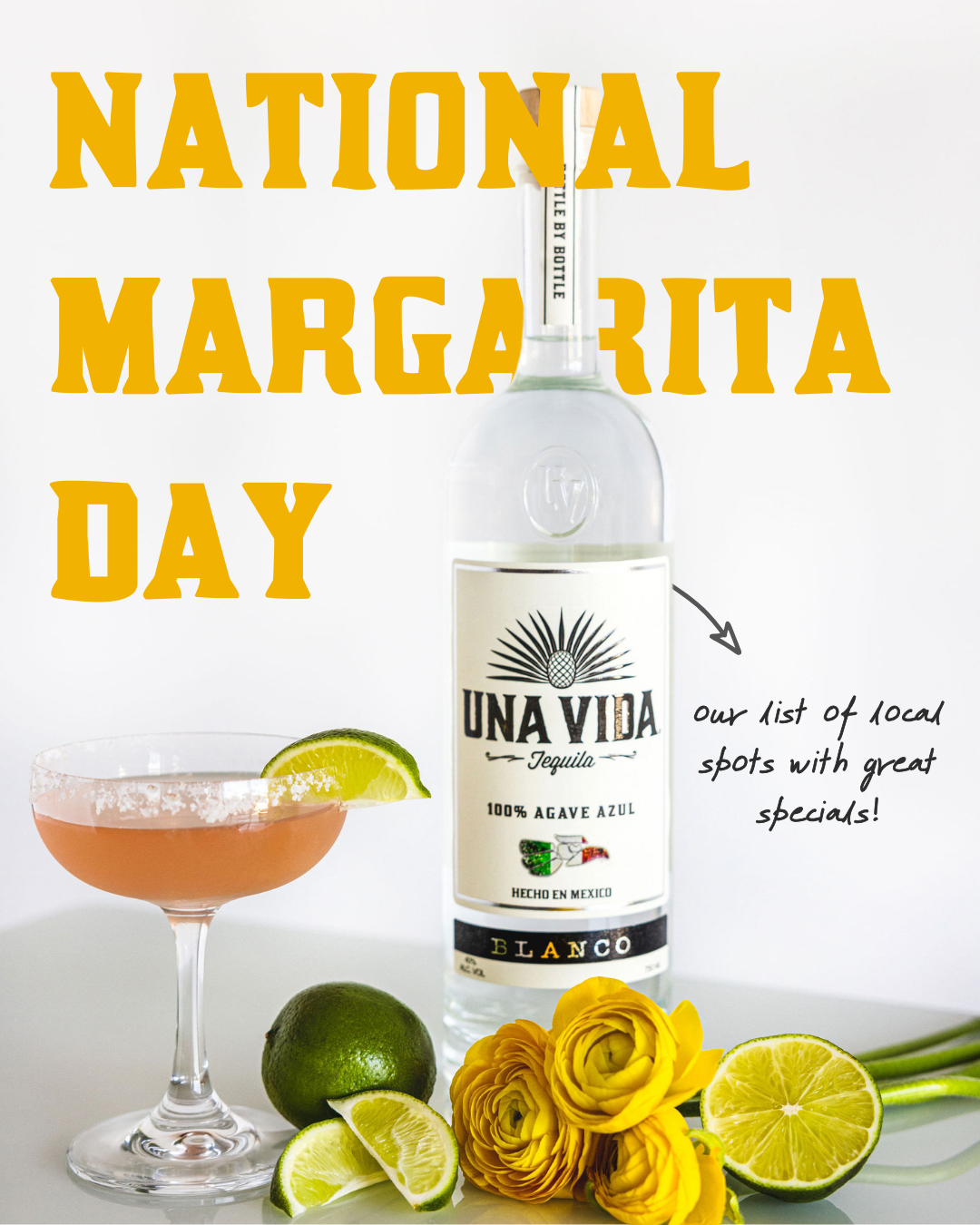 Celebrate National Margarita Day with Una Vida Tequila!